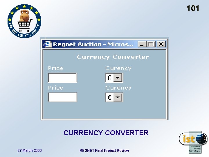101 CURRENCY CONVERTER 27 March 2003 REGNET Final Project Review 