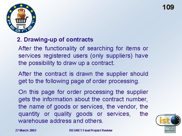 109 2. Drawing-up of contracts After the functionality of searching for items or services