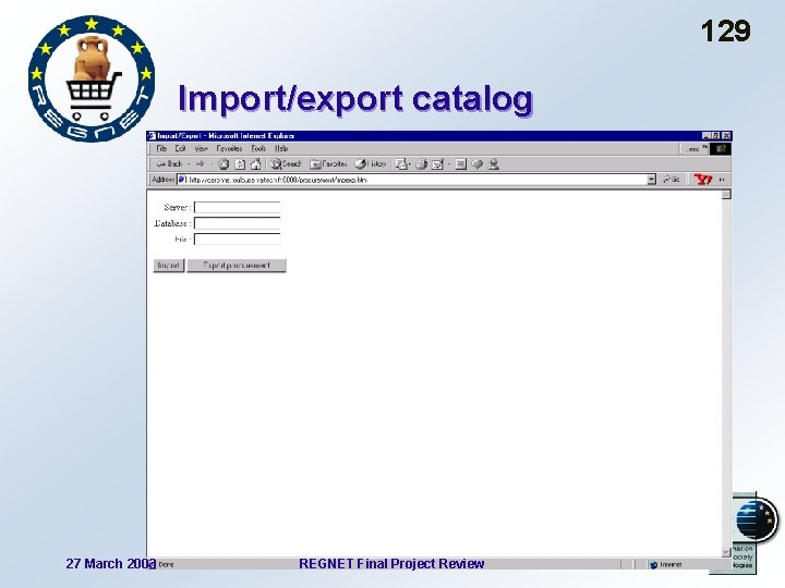 129 Import/export catalog 27 March 2003 REGNET Final Project Review 