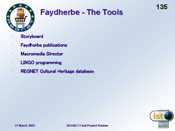 Faydherbe - The Tools • Storyboard • Faydherbe publications • Macromedia Director • LINGO