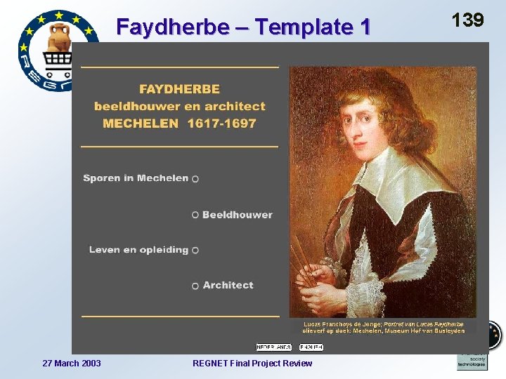 Faydherbe – Template 1 27 March 2003 REGNET Final Project Review 139 