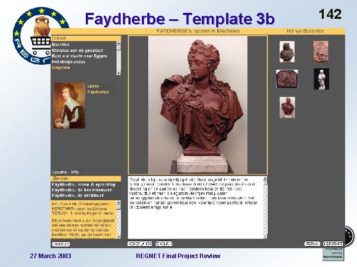 Faydherbe – Template 3 b 27 March 2003 REGNET Final Project Review 142 