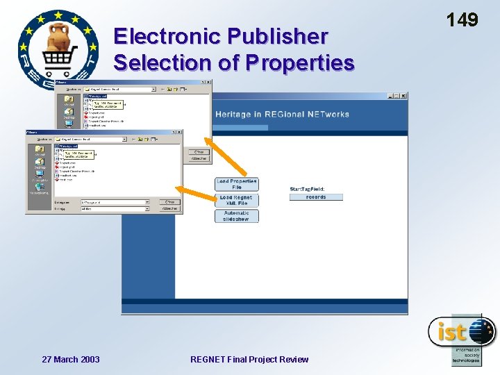 Electronic Publisher Selection of Properties 27 March 2003 REGNET Final Project Review 149 