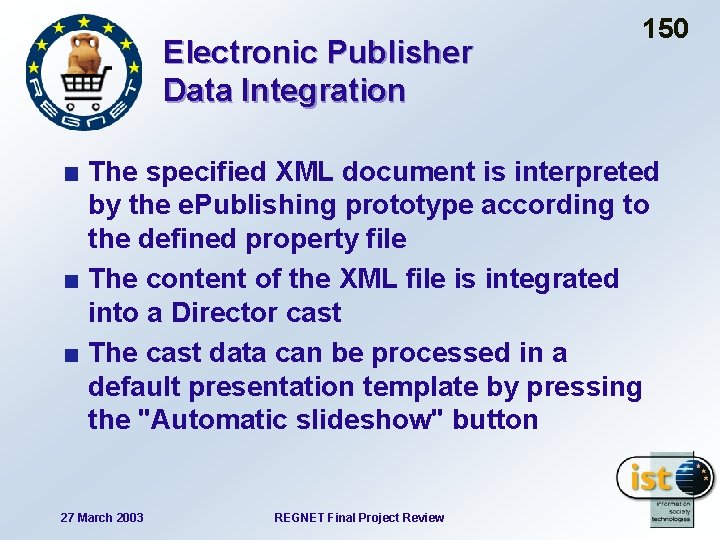 Electronic Publisher Data Integration 150 The specified XML document is interpreted by the e.
