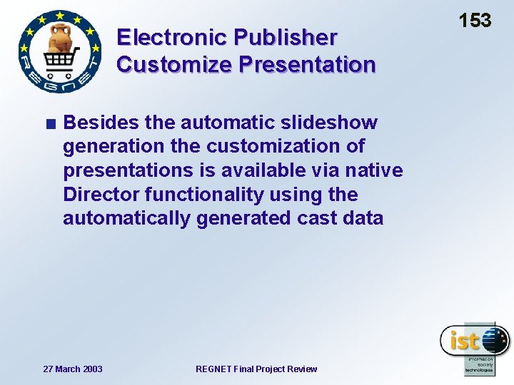 Electronic Publisher Customize Presentation Besides the automatic slideshow generation the customization of presentations is