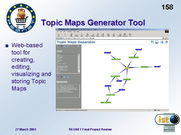 158 Topic Maps Generator Tool Web-based tool for creating, editing, visualizing and storing Topic