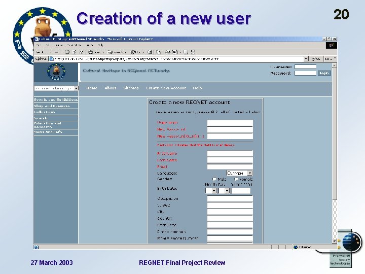 Creation of a new user 27 March 2003 REGNET Final Project Review 20 