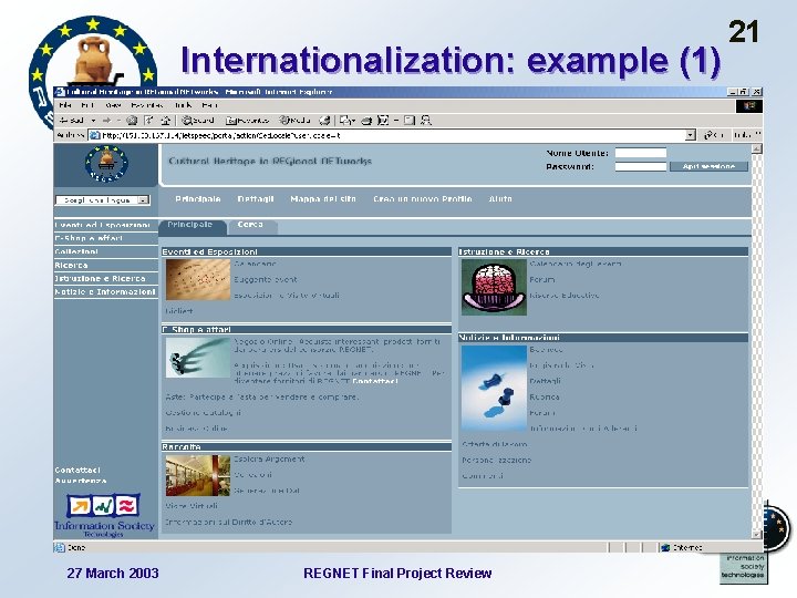 Internationalization: example (1) 27 March 2003 REGNET Final Project Review 21 