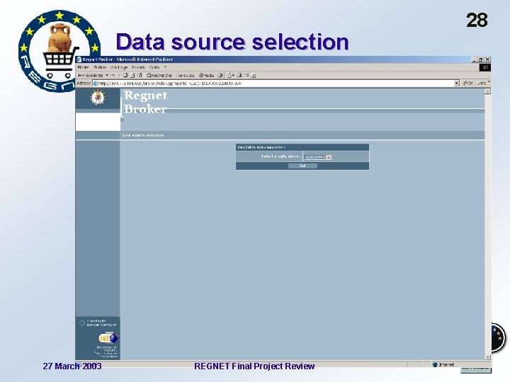 Data source selection 27 March 2003 REGNET Final Project Review 28 