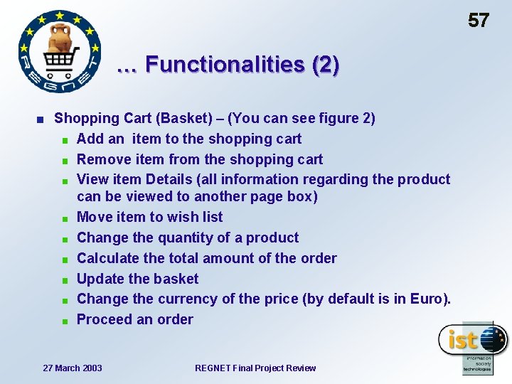 57 … Functionalities (2) Shopping Cart (Basket) – (You can see figure 2) Add