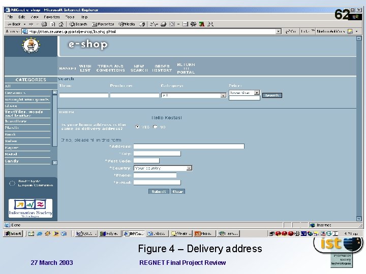 62 Figure 4 – Delivery address 27 March 2003 REGNET Final Project Review 