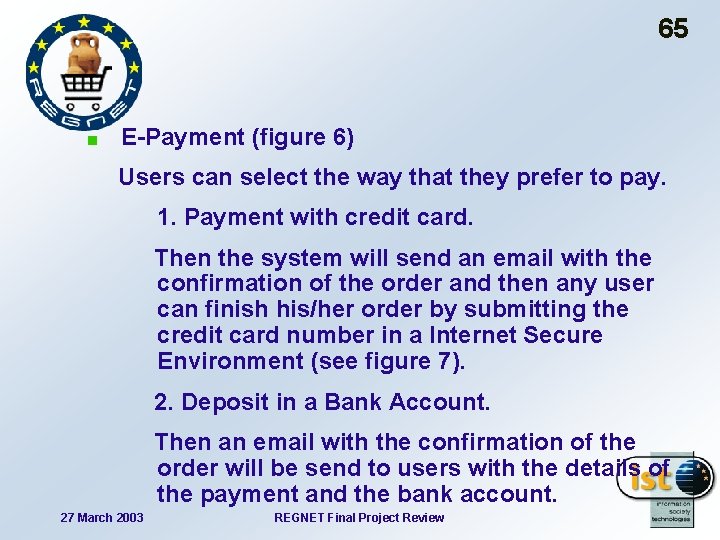 65 E-Payment (figure 6) Users can select the way that they prefer to pay.