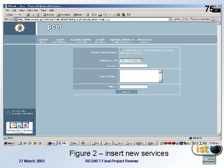 75 Figure 2 – insert new services 27 March 2003 REGNET Final Project Review