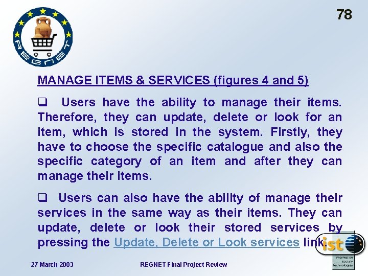 78 MANAGE ITEMS & SERVICES (figures 4 and 5) q Users have the ability