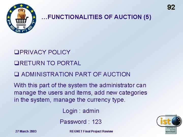 92 …FUNCTIONALITIES OF AUCTION (5) q. PRIVACY POLICY q. RETURN TO PORTAL q ADMINISTRATION