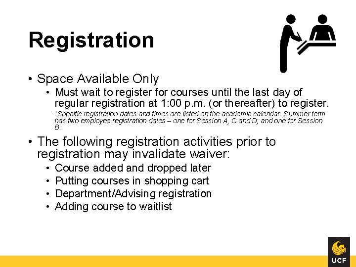 Registration • Space Available Only • Must wait to register for courses until the Registration • Space Available Only • Must wait to register for courses until the