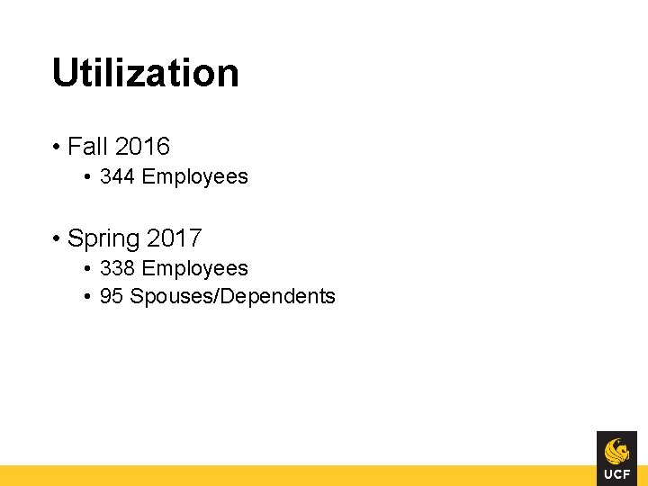 Utilization • Fall 2016 • 344 Employees • Spring 2017 • 338 Employees • Utilization • Fall 2016 • 344 Employees • Spring 2017 • 338 Employees •