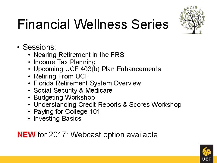 Financial Wellness Series • Sessions: • • • Nearing Retirement in the FRS Income Financial Wellness Series • Sessions: • • • Nearing Retirement in the FRS Income