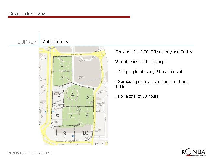 Gezi Park Survey SURVEY Methodology On June 6 – 7 2013 Thursday and Friday