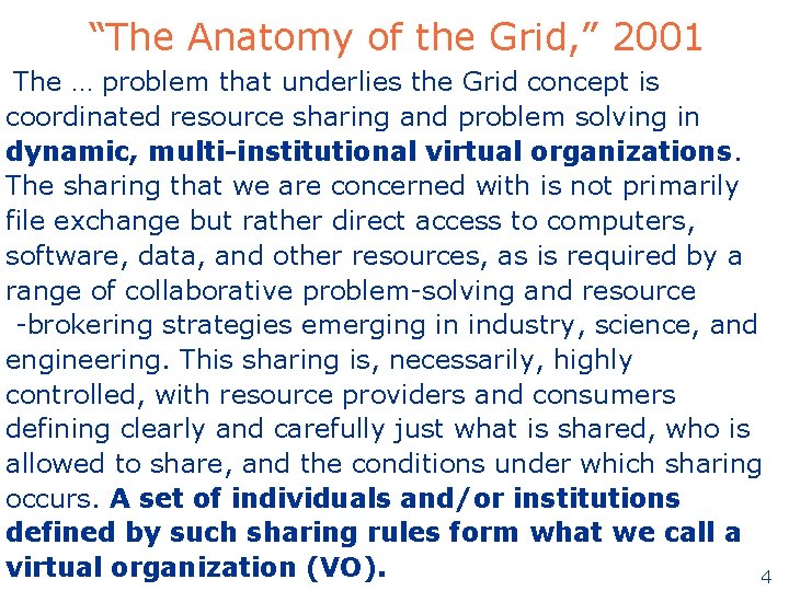 “The Anatomy of the Grid, ” 2001 The … problem that underlies the Grid “The Anatomy of the Grid, ” 2001 The … problem that underlies the Grid