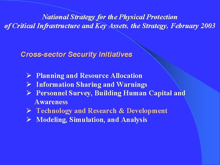National Strategy for the Physical Protection of Critical Infrastructure and Key Assets, the Strategy,