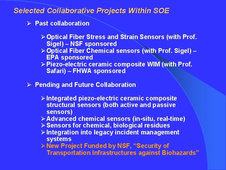Selected Collaborative Projects Within SOE Ø Past collaboration Ø Optical Fiber Stress and Strain