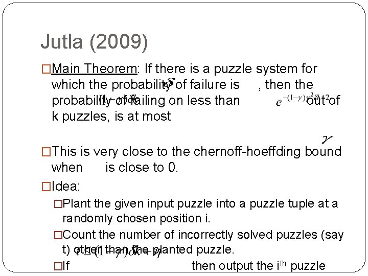 Jutla (2009) �Main Theorem: If there is a puzzle system for which the probability