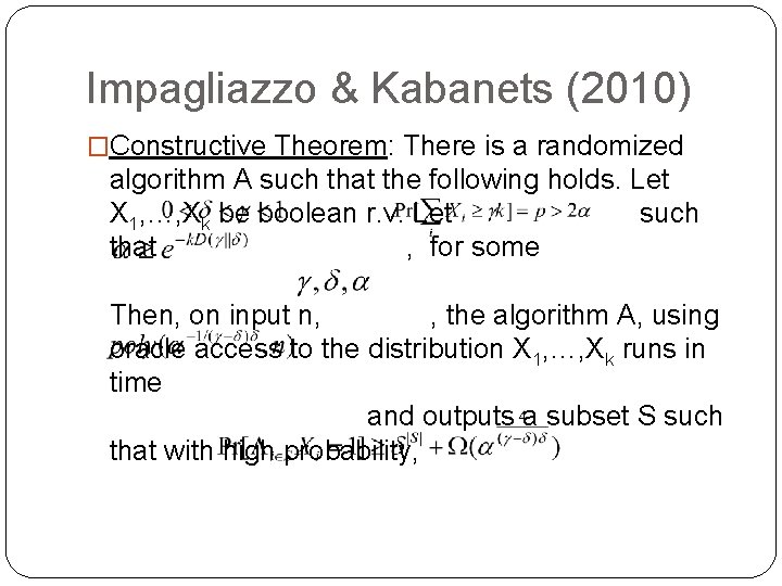 Impagliazzo & Kabanets (2010) �Constructive Theorem: There is a randomized algorithm A such that