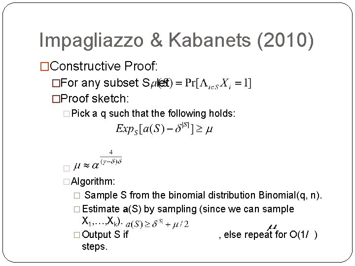 Impagliazzo & Kabanets (2010) �Constructive Proof: �For any subset S, let �Proof sketch: �Pick