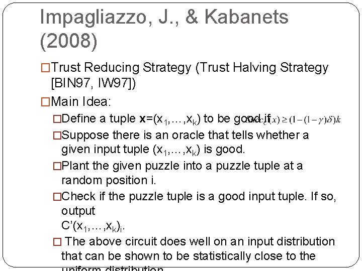 Impagliazzo, J. , & Kabanets (2008) �Trust Reducing Strategy (Trust Halving Strategy [BIN 97,