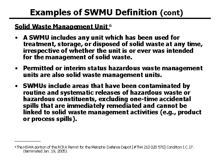 Examples of SWMU Definition (cont) Solid Waste Management Unit 6 • A SWMU includes Examples of SWMU Definition (cont) Solid Waste Management Unit 6 • A SWMU includes