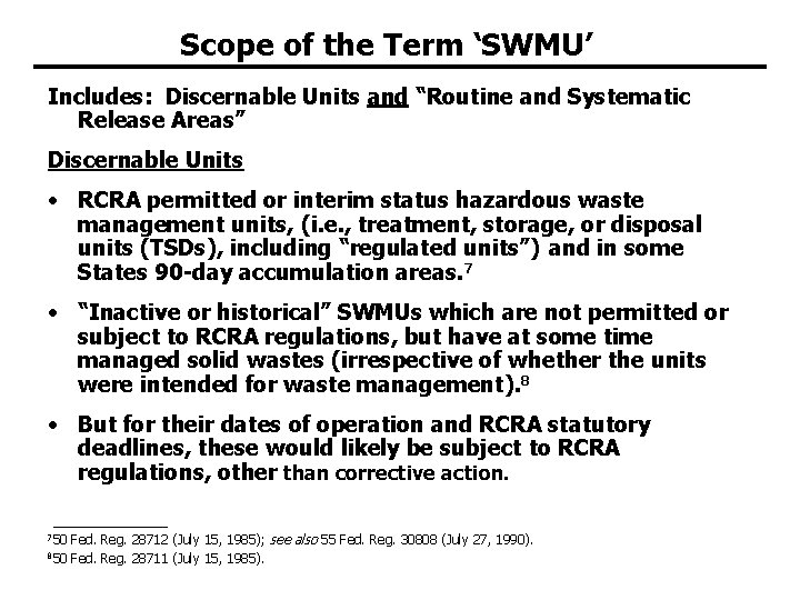 Scope of the Term ‘SWMU’ Includes: Discernable Units and “Routine and Systematic Release Areas” Scope of the Term ‘SWMU’ Includes: Discernable Units and “Routine and Systematic Release Areas”