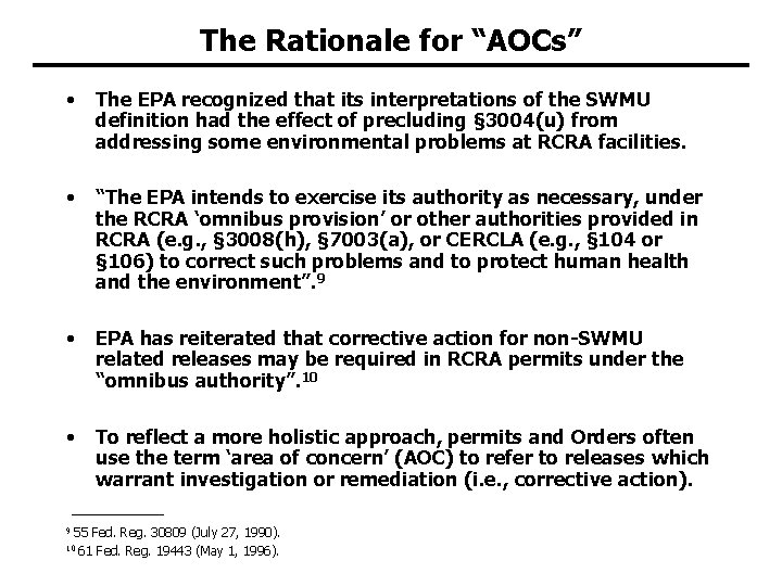 The Rationale for “AOCs” • The EPA recognized that its interpretations of the SWMU The Rationale for “AOCs” • The EPA recognized that its interpretations of the SWMU