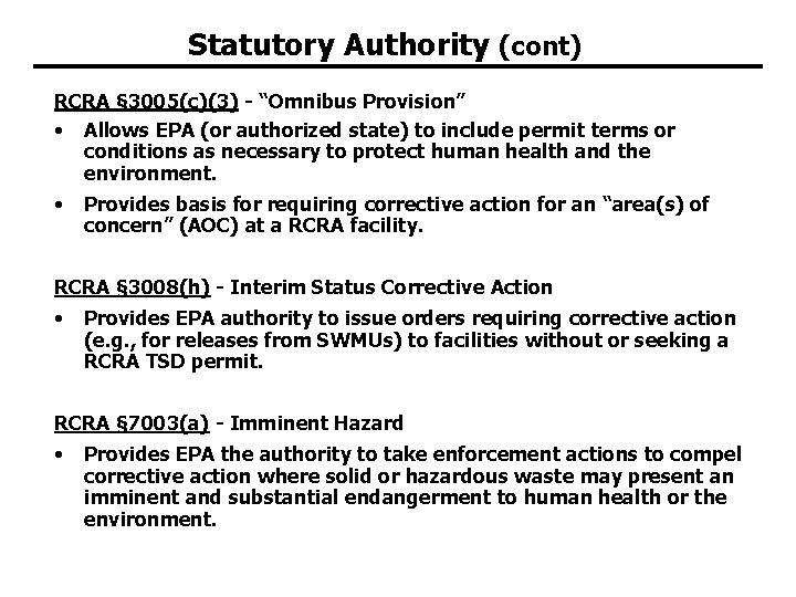 Statutory Authority (cont) RCRA § 3005(c)(3) - “Omnibus Provision” • Allows EPA (or authorized Statutory Authority (cont) RCRA § 3005(c)(3) - “Omnibus Provision” • Allows EPA (or authorized