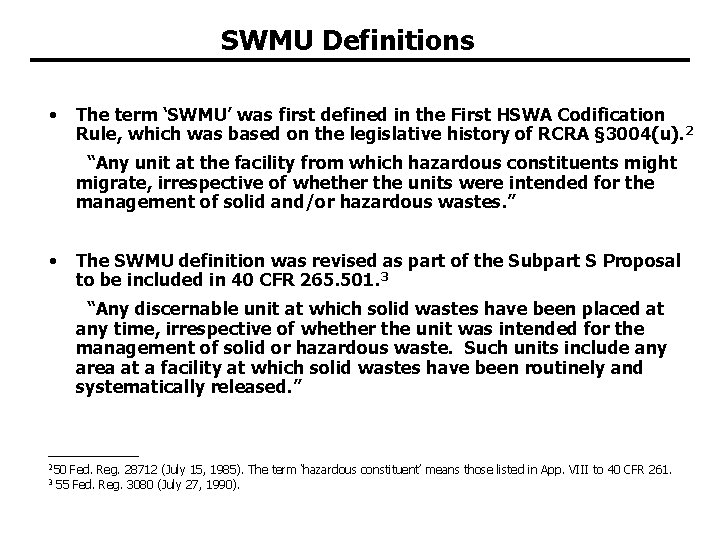 SWMU Definitions • The term ‘SWMU’ was first defined in the First HSWA Codification SWMU Definitions • The term ‘SWMU’ was first defined in the First HSWA Codification