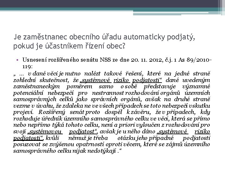 Je zaměstnanec obecního úřadu automaticky podjatý, pokud je účastníkem řízení obec? • Usnesení rozšířeného