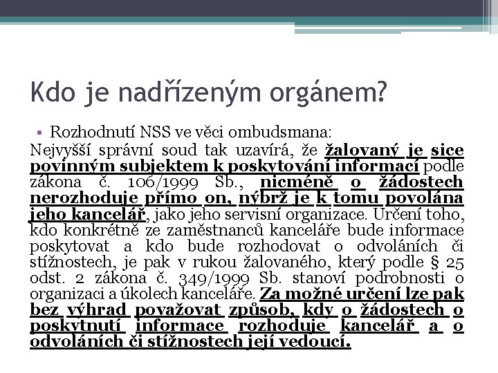 Kdo je nadřízeným orgánem? • Rozhodnutí NSS ve věci ombudsmana: Nejvyšší správní soud tak