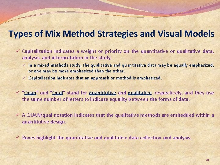 Types of Mix Method Strategies and Visual Models ü Capitalization indicates a weight or