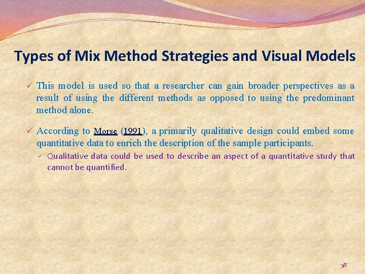 Types of Mix Method Strategies and Visual Models ü This model is used so