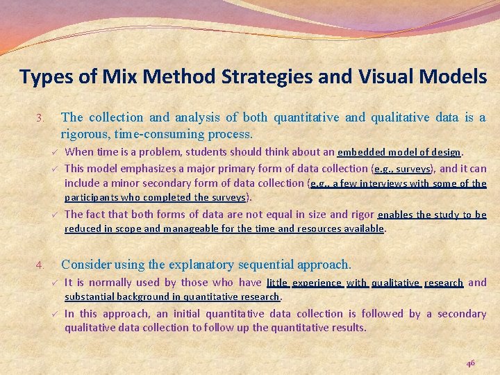 Types of Mix Method Strategies and Visual Models The collection and analysis of both