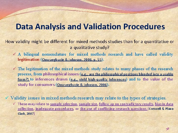 Data Analysis and Validation Procedures How validity might be different for mixed methods studies