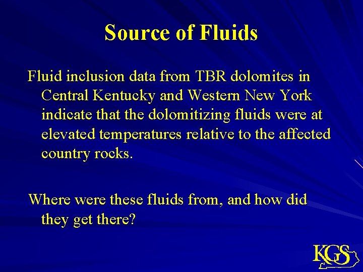 Source of Fluids Fluid inclusion data from TBR dolomites in Central Kentucky and Western