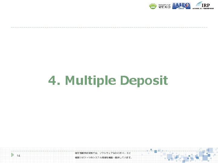 4. Multiple Deposit 14 