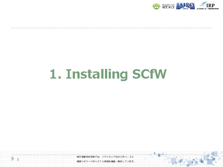 1. Installing SCf. W 3 