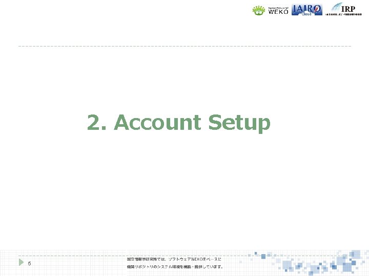 2. Account Setup 5 