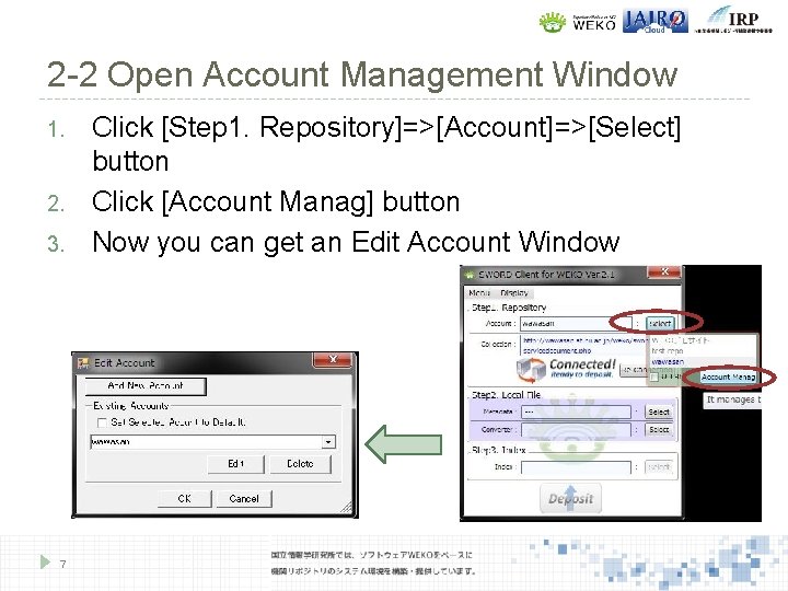 2 -2 Open Account Management Window 1. 2. 3. 7 Click [Step 1. Repository]=>[Account]=>[Select]