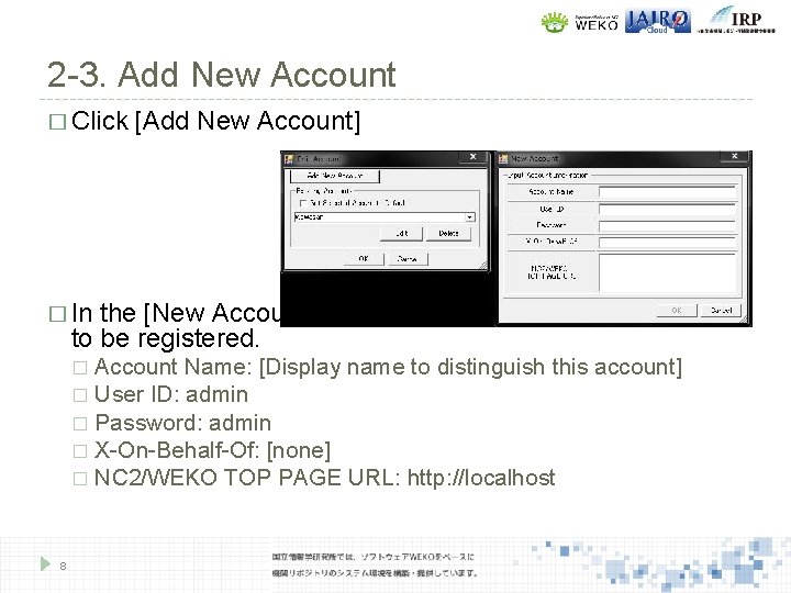 2 -3. Add New Account � Click [Add New Account] � In the [New