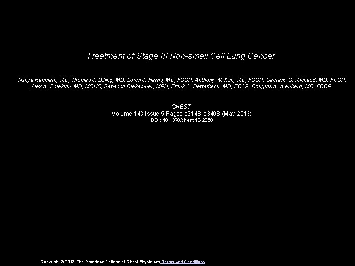 Treatment of Stage III Non-small Cell Lung Cancer Nithya Ramnath, MD, Thomas J. Dilling,