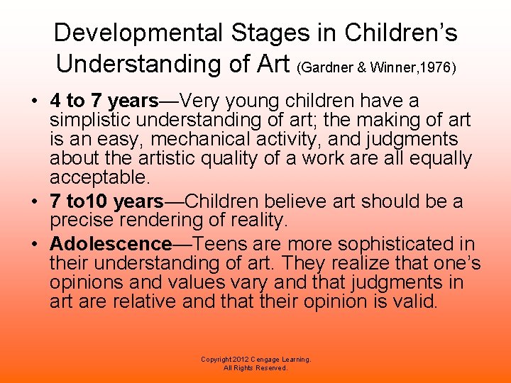 Developmental Stages in Children’s Understanding of Art (Gardner & Winner, 1976) • 4 to Developmental Stages in Children’s Understanding of Art (Gardner & Winner, 1976) • 4 to