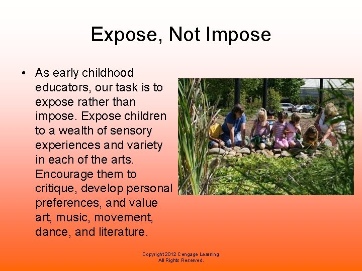 Expose, Not Impose • As early childhood educators, our task is to expose rather Expose, Not Impose • As early childhood educators, our task is to expose rather